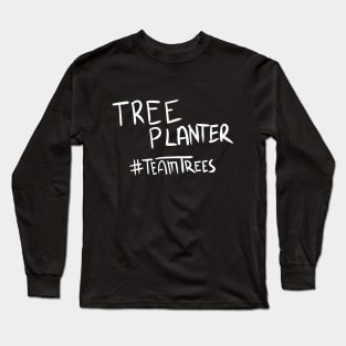 Unique Tree Planter Team Trees Long Sleeve T-Shirt